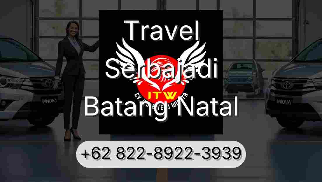 Travel Serbajadi Batang Natal