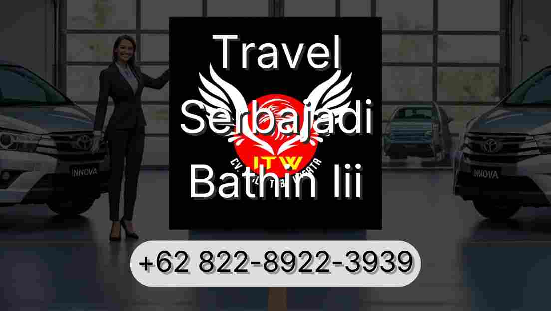 Travel Serbajadi Bathin Iii