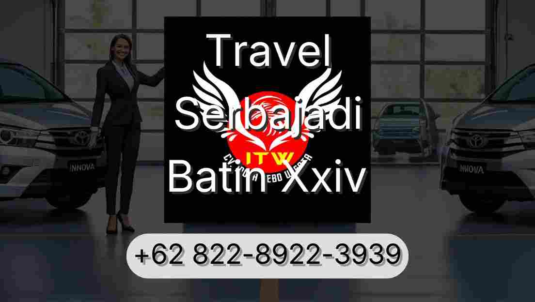 Travel Serbajadi Batin Xxiv