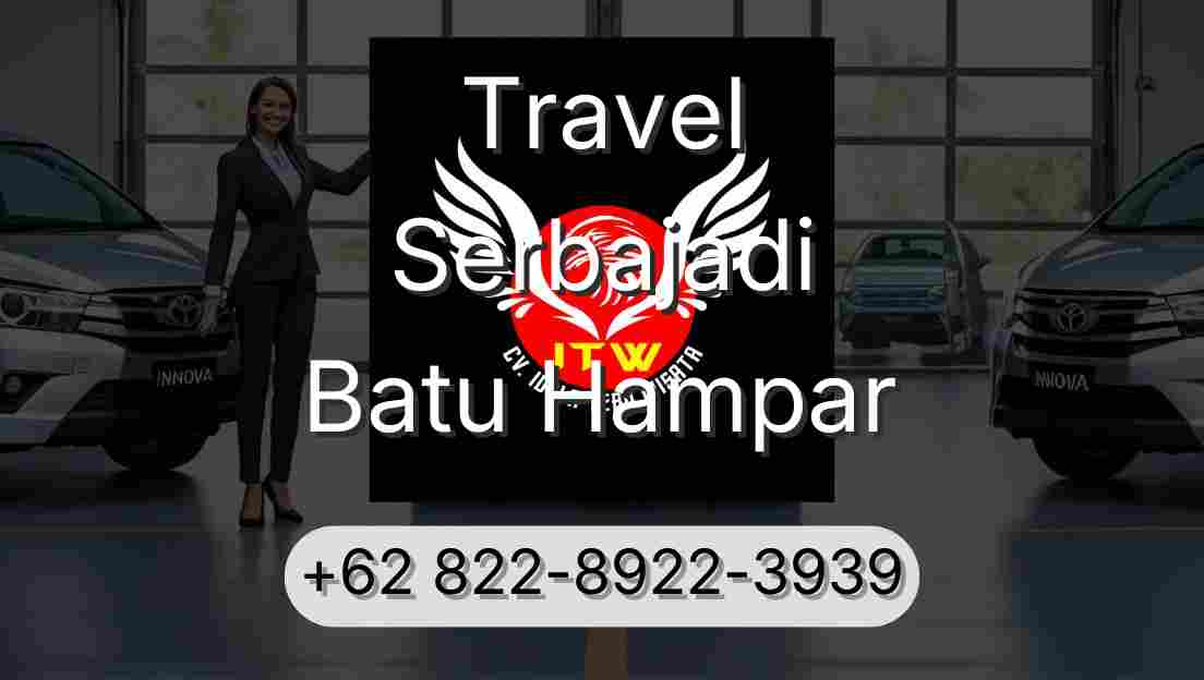 Travel Serbajadi Batu Hampar