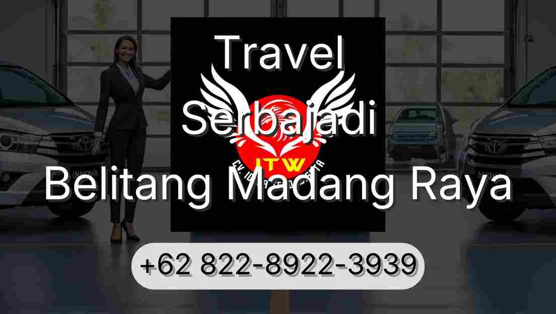 Travel Serbajadi Belitang Madang Raya
