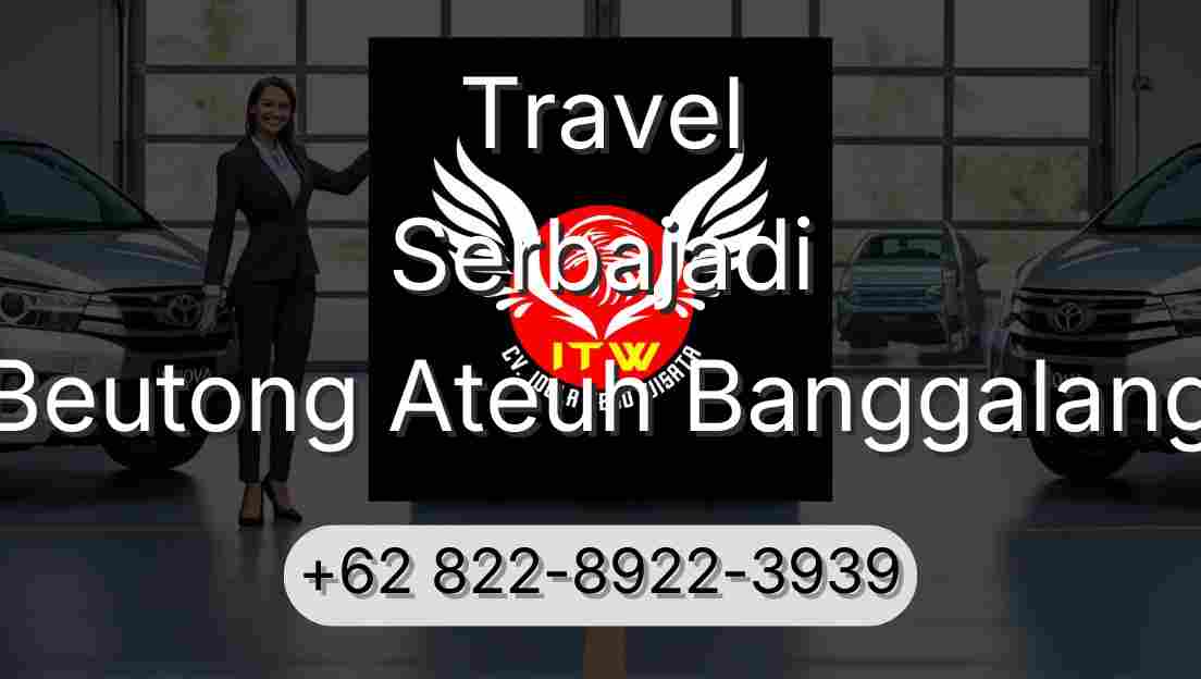 Travel Serbajadi Beutong Ateuh Banggalang