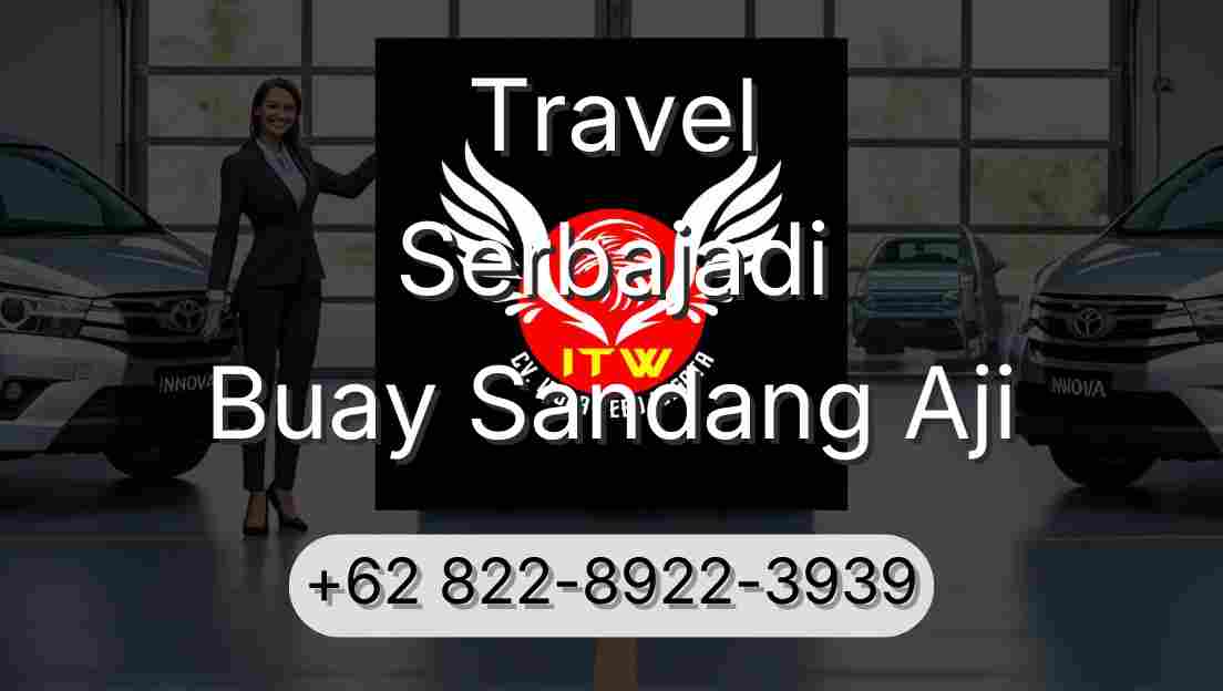 Travel Serbajadi Buay Sandang Aji