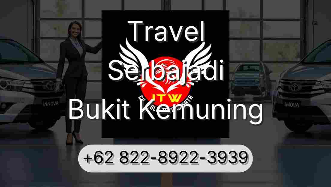Travel Serbajadi Bukit Kemuning