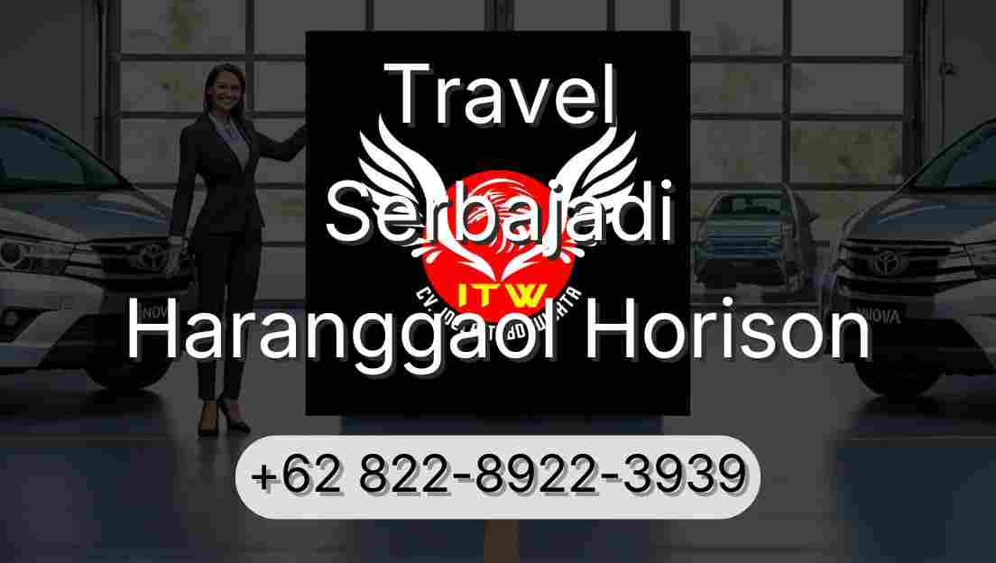 Travel Serbajadi Haranggaol Horison