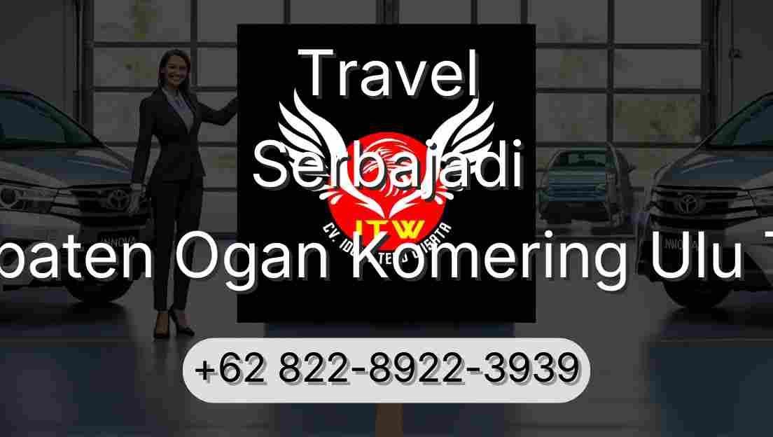 Travel Serbajadi Kabupaten Ogan Komering Ulu Timur