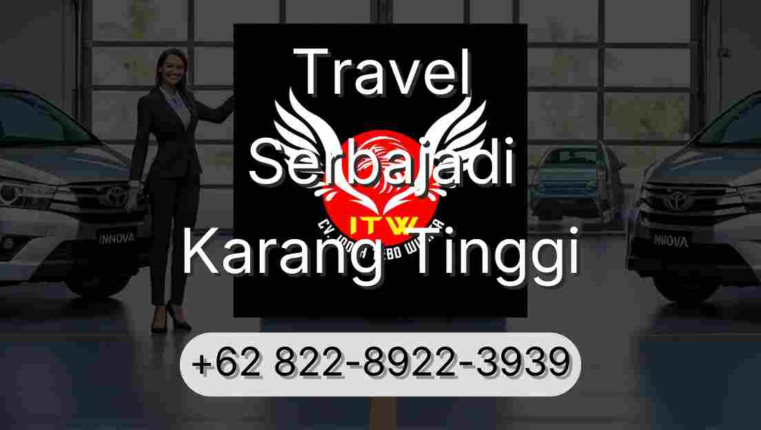 Travel Serbajadi Karang Tinggi