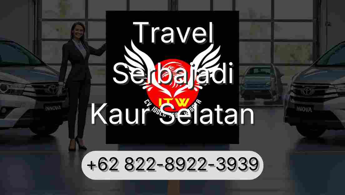 Travel Serbajadi Kaur Selatan