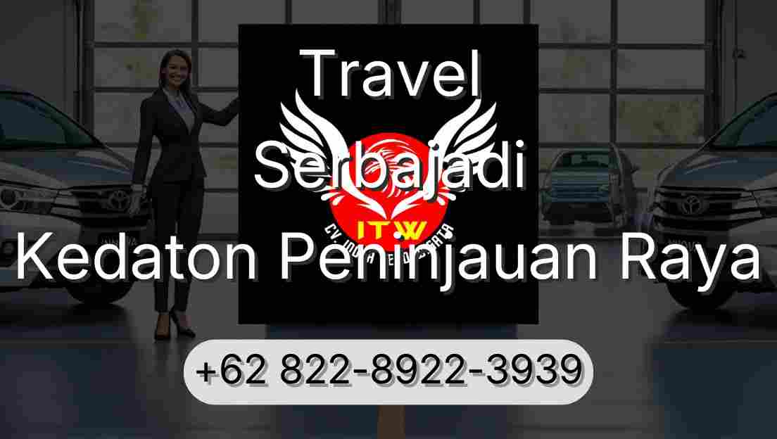 Travel Serbajadi Kedaton Peninjauan Raya