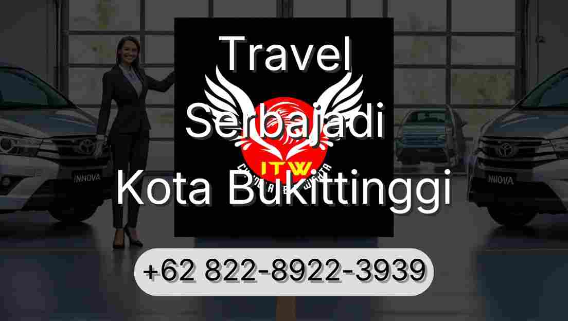 Travel Serbajadi Kota Bukittinggi