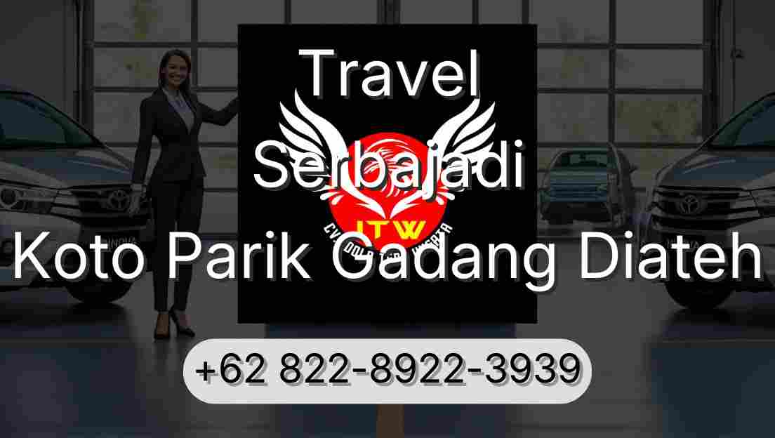 Travel Serbajadi Koto Parik Gadang Diateh