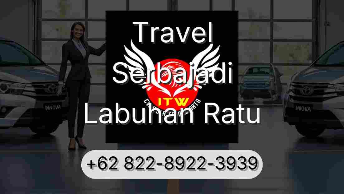 Travel Serbajadi Labuhan Ratu