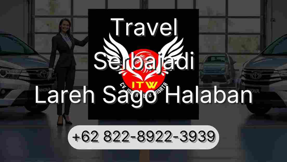 Travel Serbajadi Lareh Sago Halaban