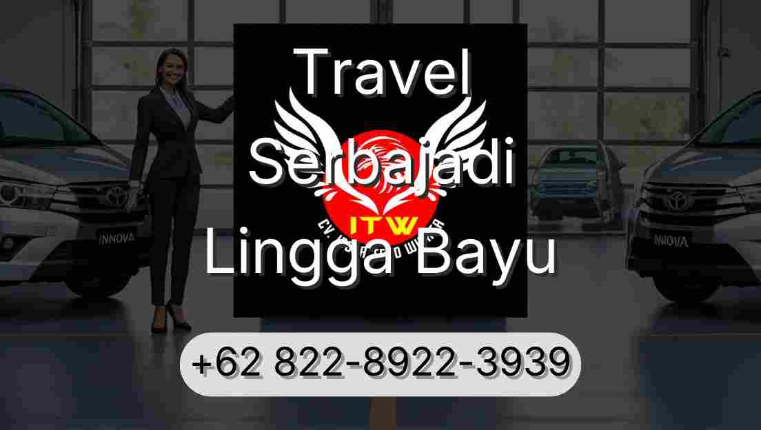 Travel Serbajadi Lingga Bayu