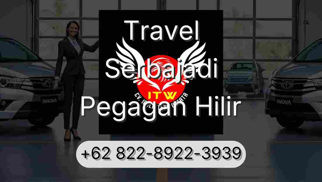 Travel Serbajadi Pegagan Hilir