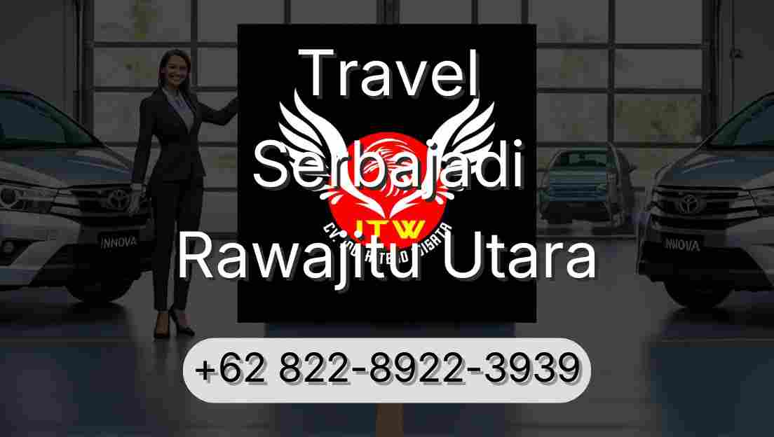 Travel Serbajadi Rawajitu Utara