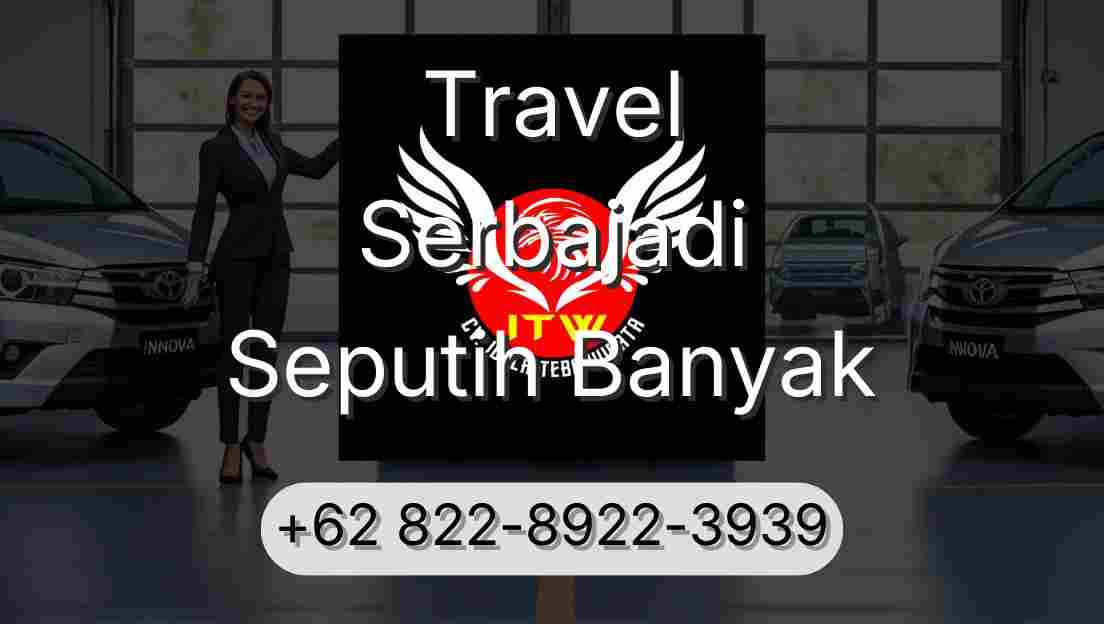 Travel Serbajadi Seputih Banyak