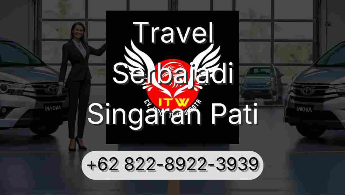 Travel Serbajadi Singaran Pati