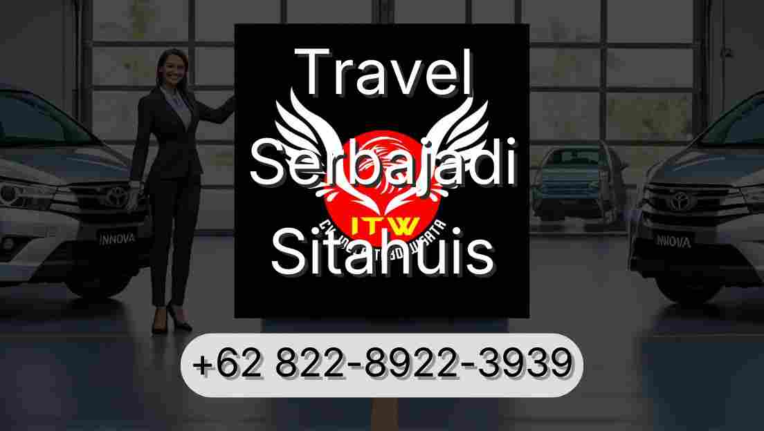 Travel Serbajadi Sitahuis