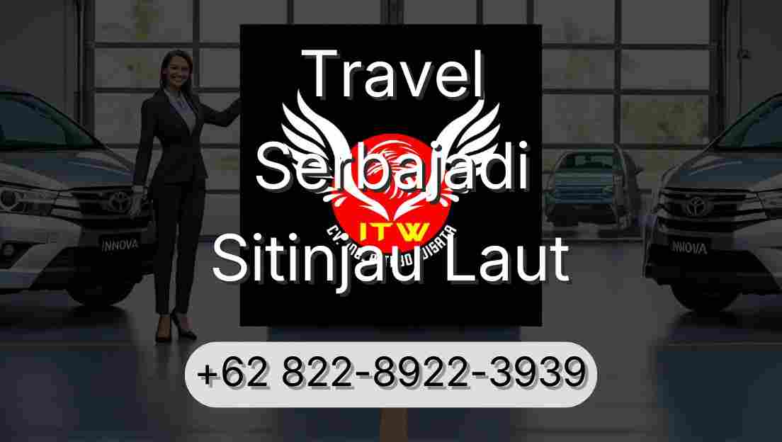 Travel Serbajadi Sitinjau Laut