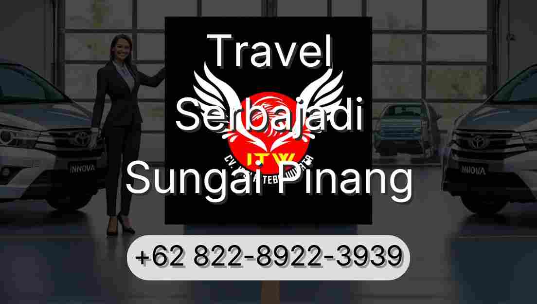 Travel Serbajadi Sungai Pinang