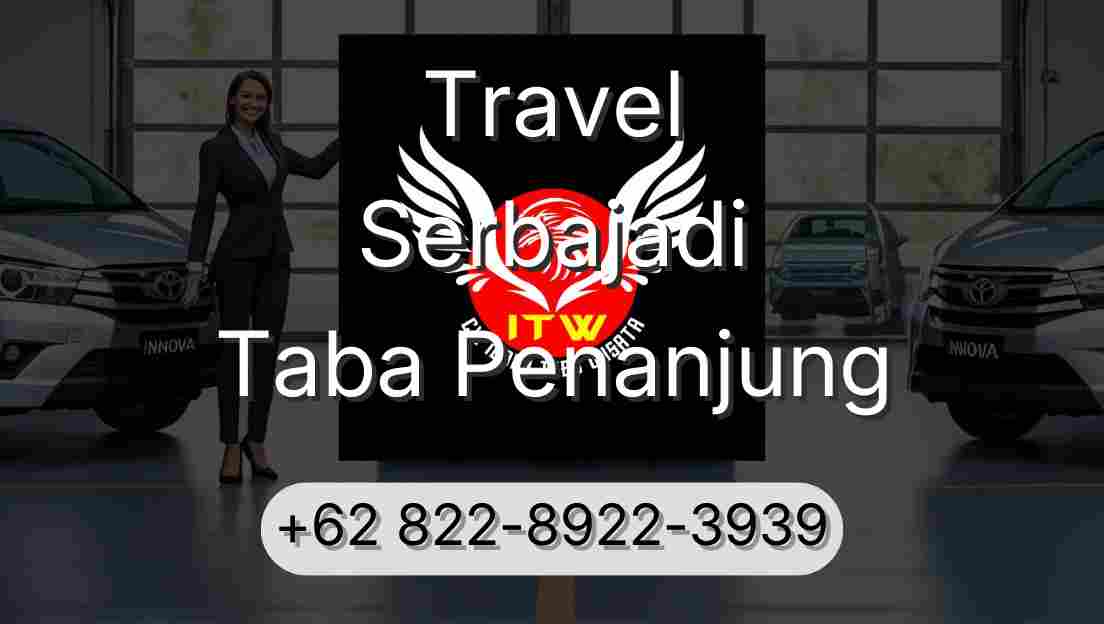 Travel Serbajadi Taba Penanjung