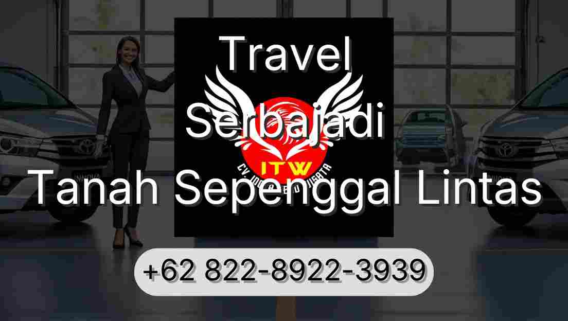 Travel Serbajadi Tanah Sepenggal Lintas