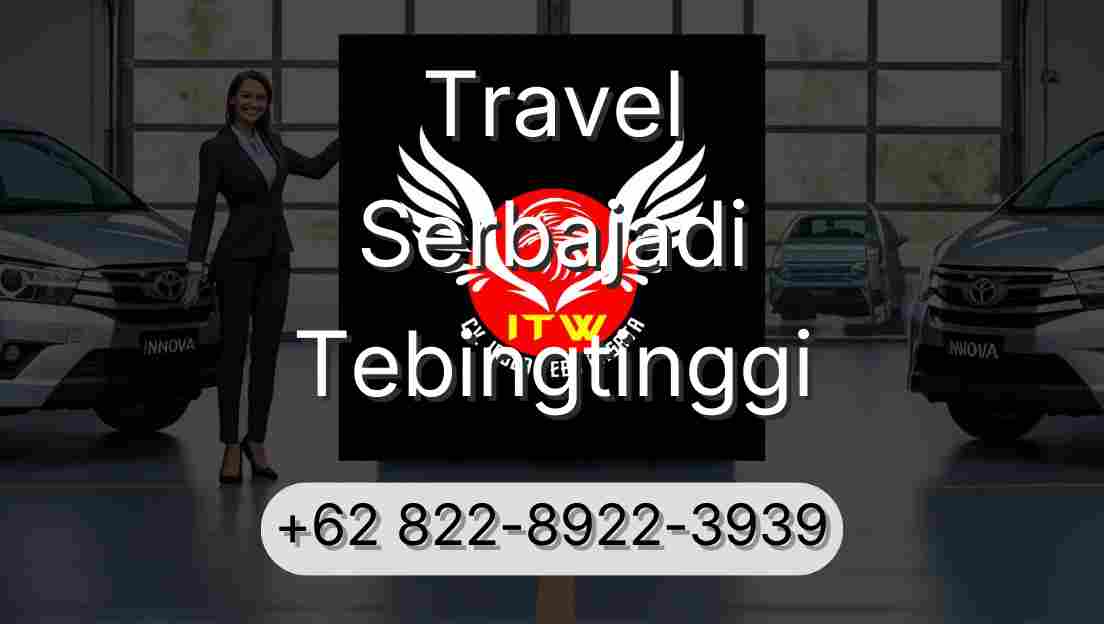 Travel Serbajadi Tebingtinggi