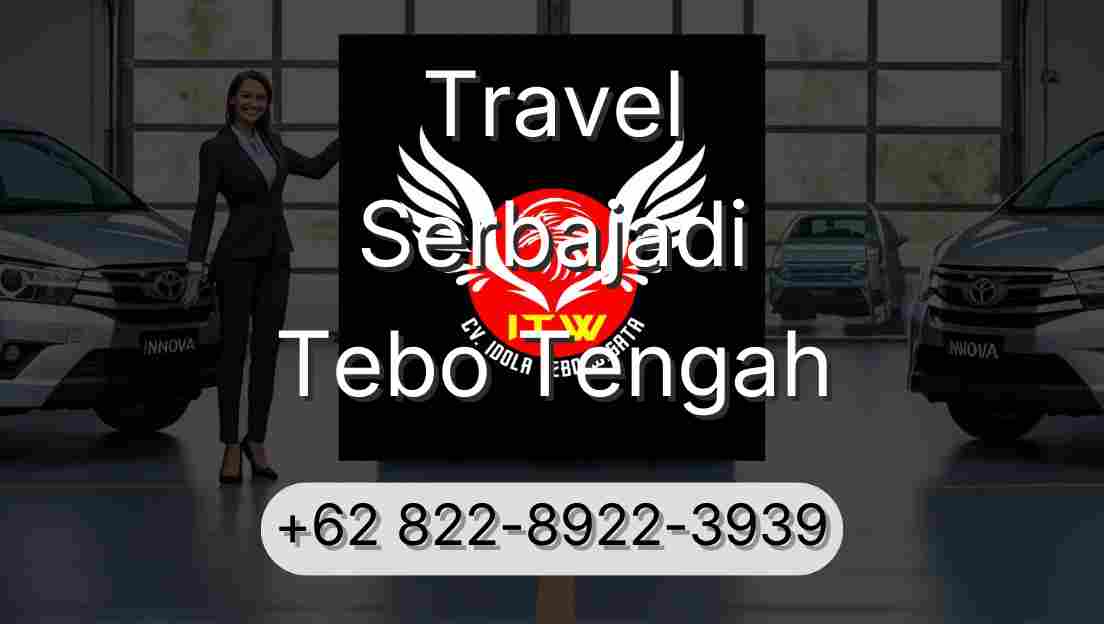 Travel Serbajadi Tebo Tengah