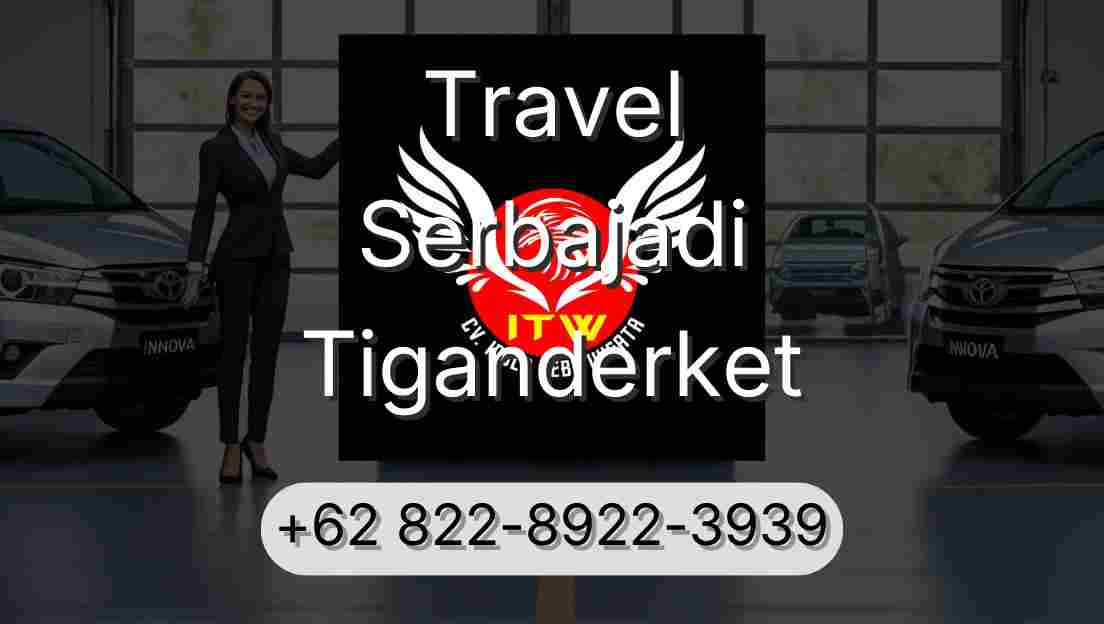 Travel Serbajadi Tiganderket