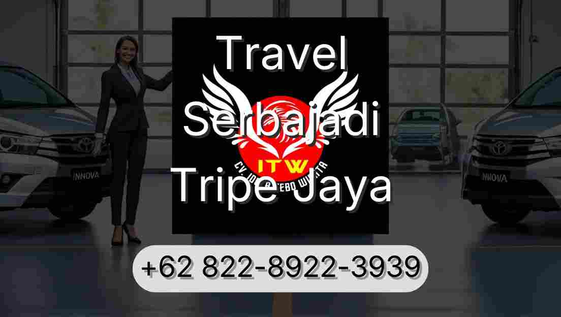 Travel Serbajadi Tripe Jaya