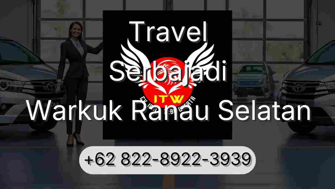 Travel Serbajadi Warkuk Ranau Selatan