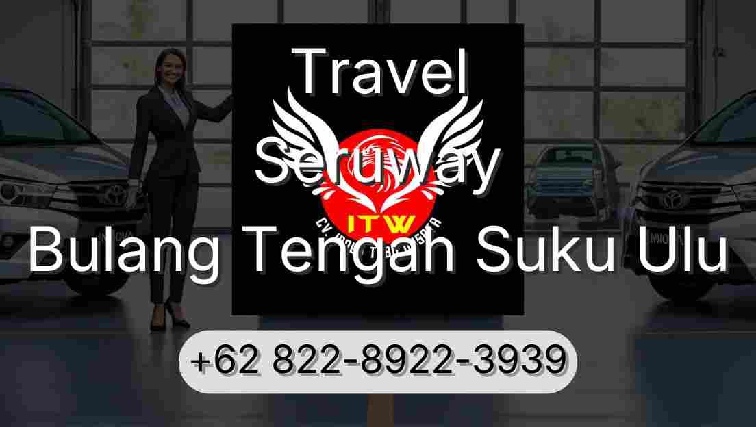 Travel Seruway Bulang Tengah Suku Ulu