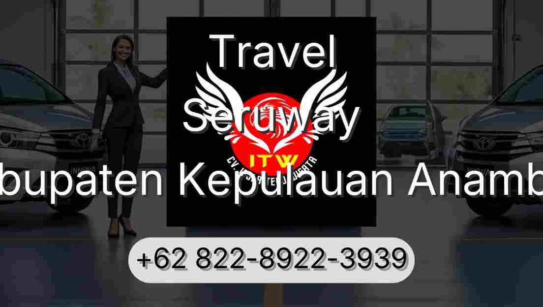 Travel Seruway Kabupaten Kepulauan Anambas