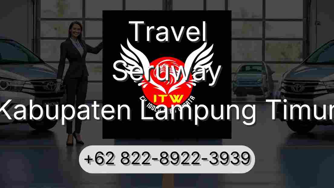 Travel Seruway Kabupaten Lampung Timur