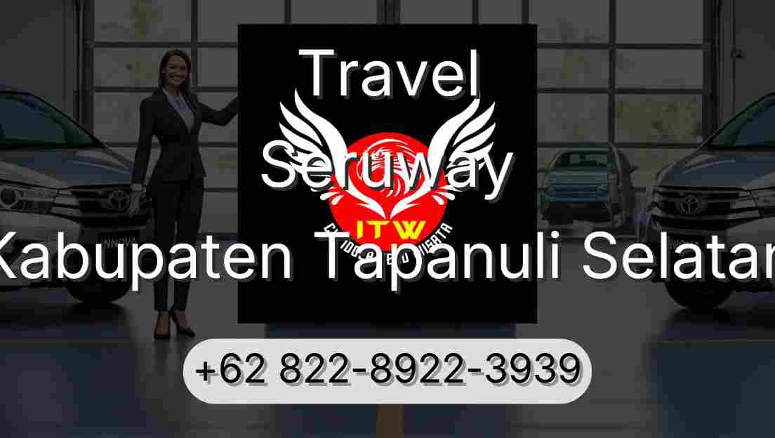 Travel Seruway Kabupaten Tapanuli Selatan