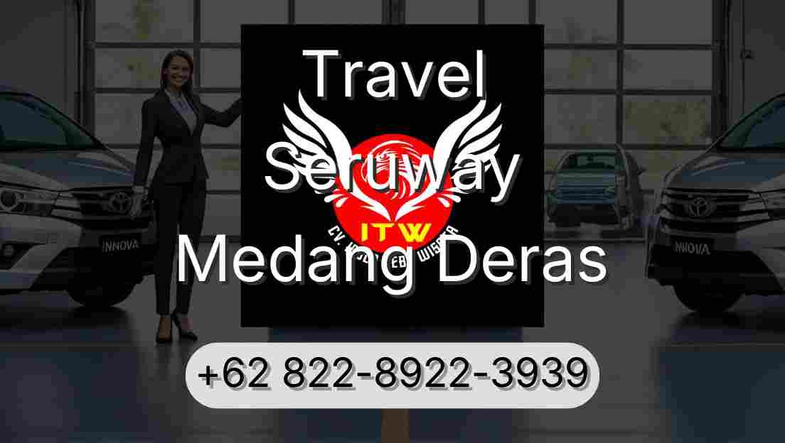 Travel Seruway Medang Deras