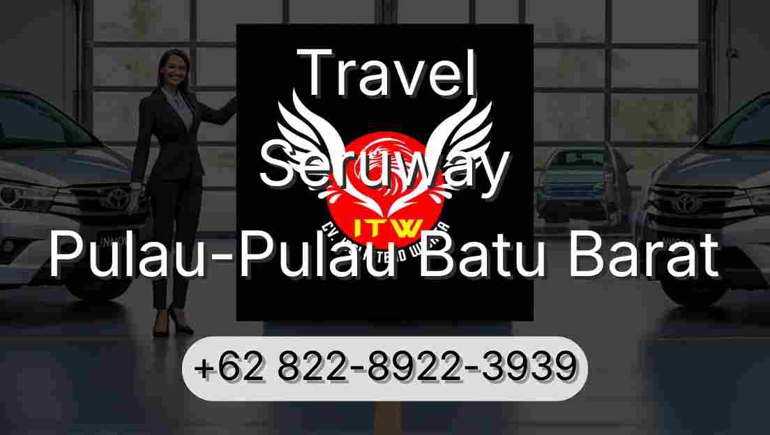 Travel Seruway Pulau-Pulau Batu Barat