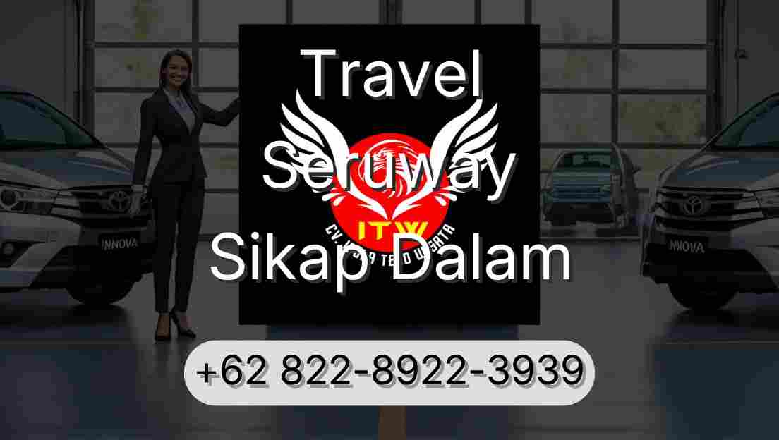 Travel Seruway Sikap Dalam