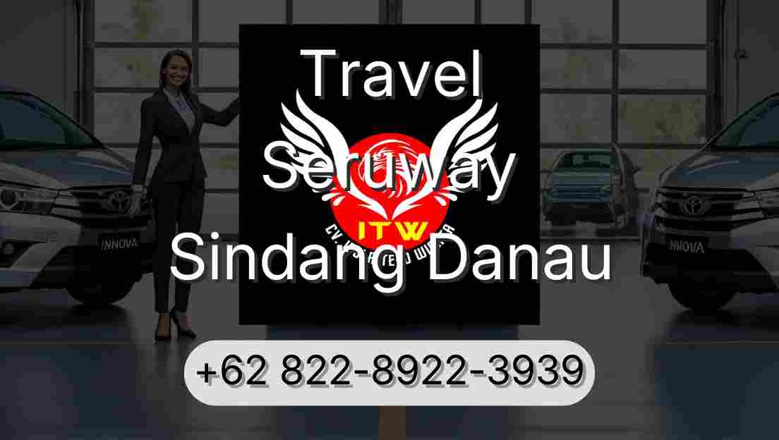 Travel Seruway Sindang Danau