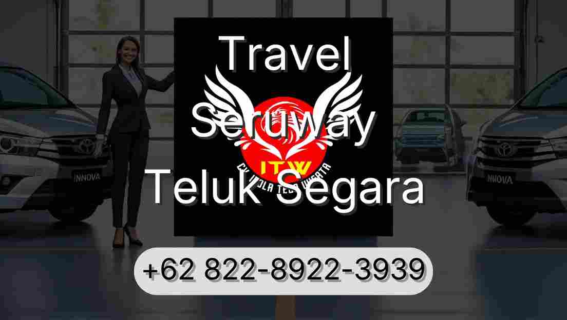 Travel Seruway Teluk Segara