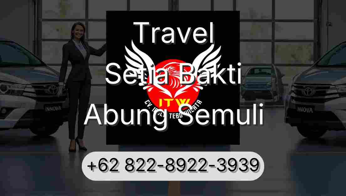 Travel Setia Bakti Abung Semuli