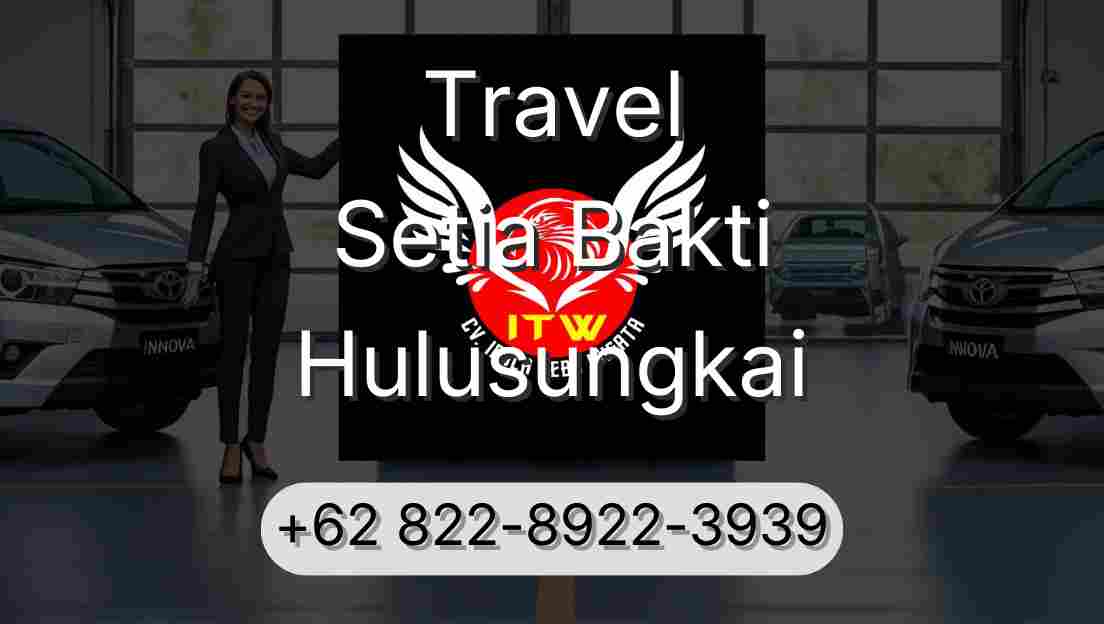 Travel Setia Bakti Hulusungkai