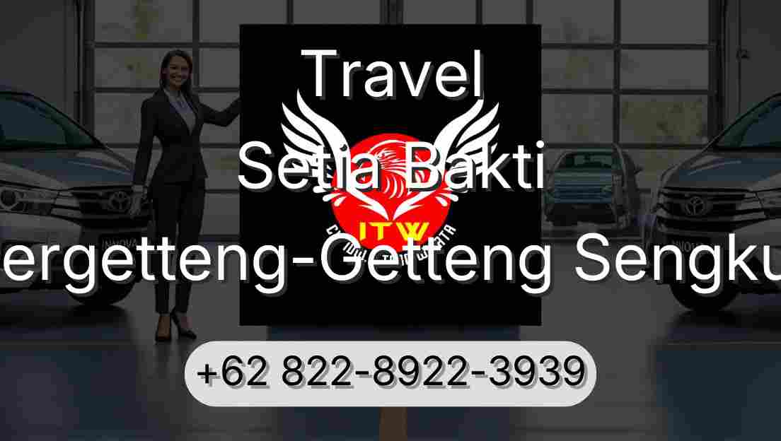 Travel Setia Bakti Pergetteng-Getteng Sengkut