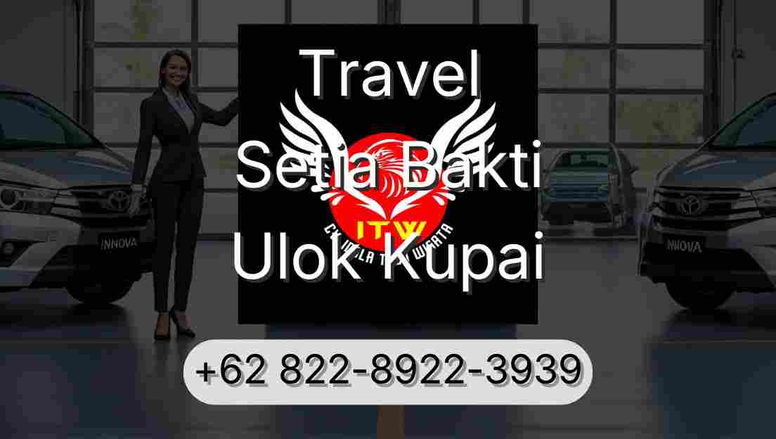Travel Setia Bakti Ulok Kupai