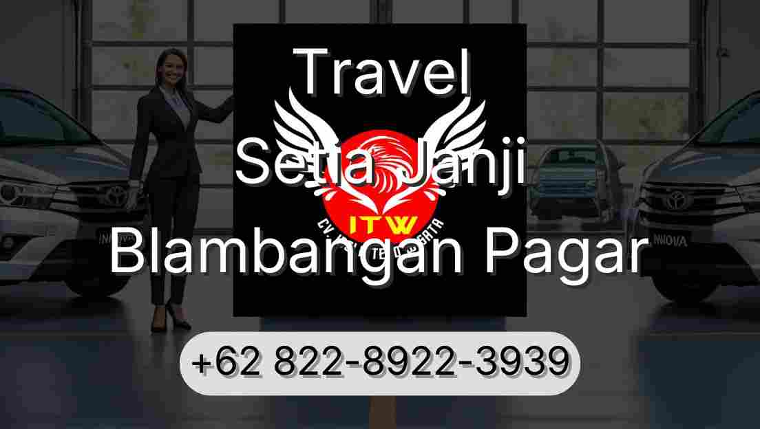 Travel Setia Janji Blambangan Pagar
