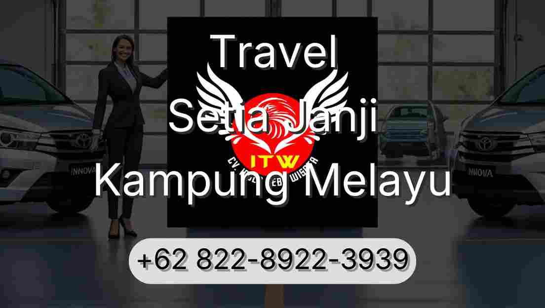 Travel Setia Janji Kampung Melayu
