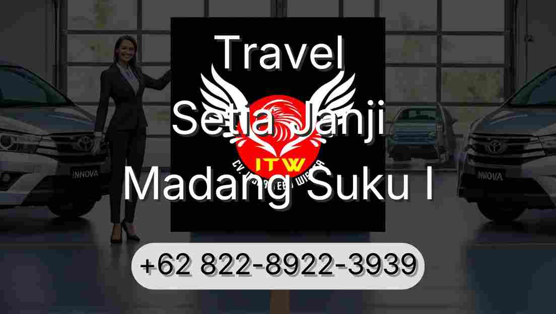 Travel Setia Janji Madang Suku I
