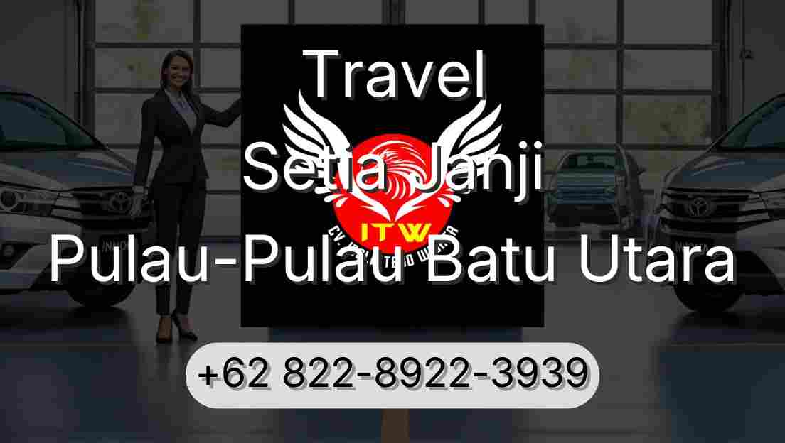Travel Setia Janji Pulau-Pulau Batu Utara
