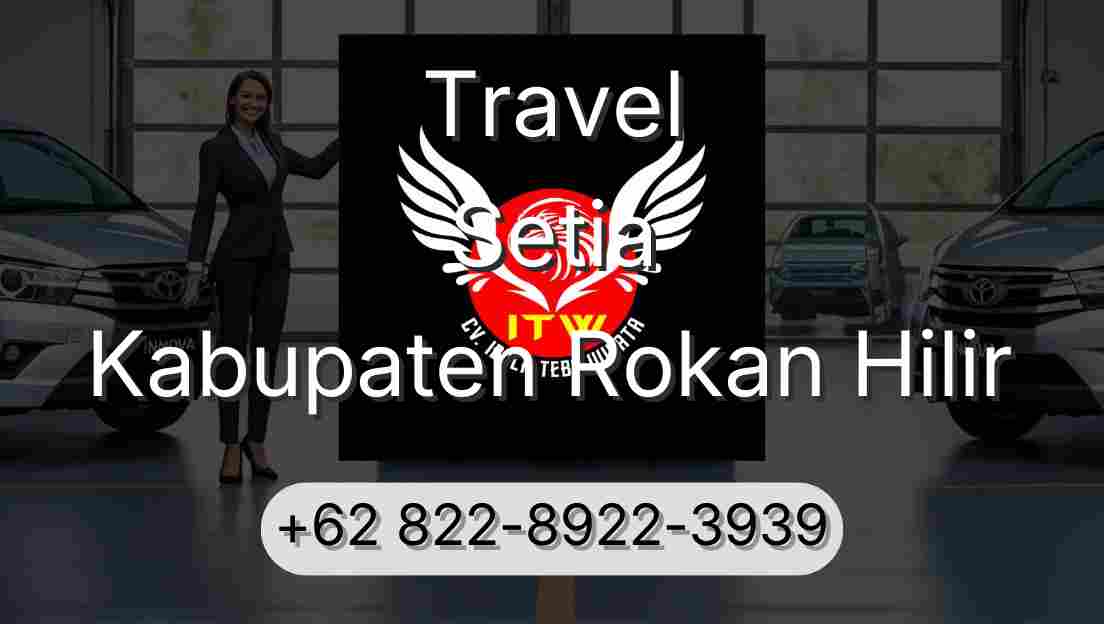 Travel Setia Kabupaten Rokan Hilir